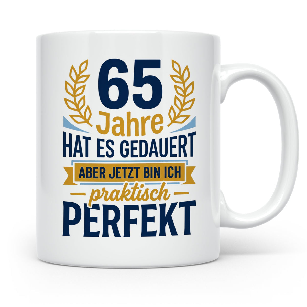 65. Geburtstag Tasse lustig für Mann & Frau | 65 Jahre Perfe – Weiß [farbe:weiß]