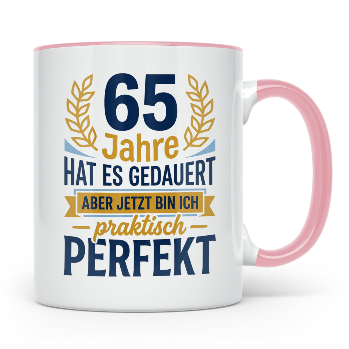 65. Geburtstag Tasse lustig für Mann & Frau | 65 Jahre Perfe – Rosa [farbe:rosa]