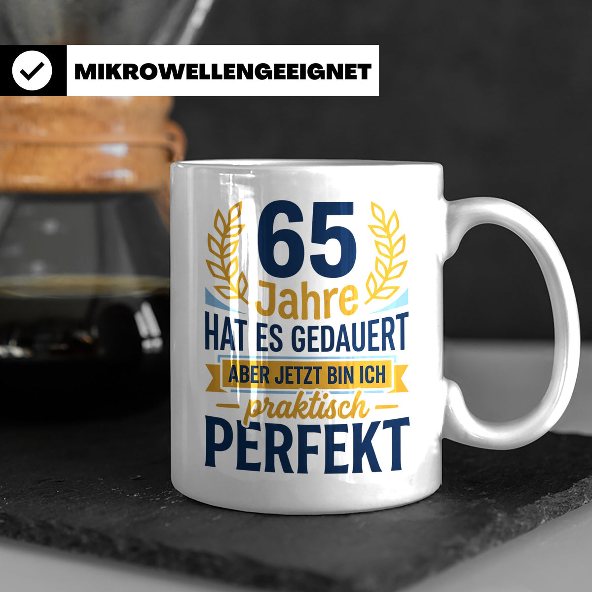65. Geburtstag Tasse lustig für Mann & Frau | 65 Jahre Perfe – Weiß [farbe:weiß]