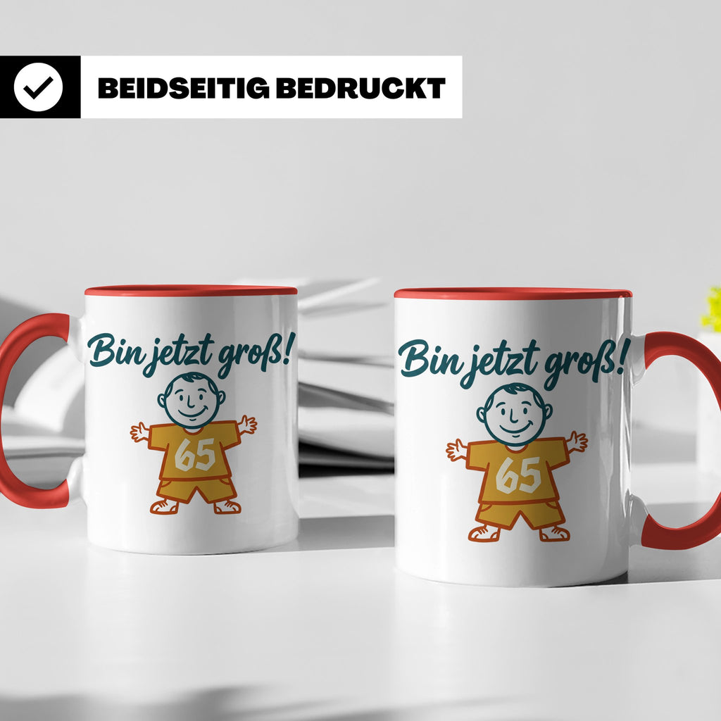 65. Geburtstag Tasse für Mann | Lustiger Spruch Bin jetzt gr – Rot [farbe:rot]