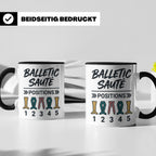 Ballett Tasse mit 5 Positionen | Lustiges Balletic Sauté Des – Schwarz [farbe:schwarz]