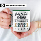Ballett Tasse mit 5 Positionen | Lustiges Balletic Sauté Des – Grün [farbe:grün]