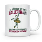 Ballerina Tasse Sterbender Schwan lustiger Spruch für Tänzer – Weiß [farbe:weiß]