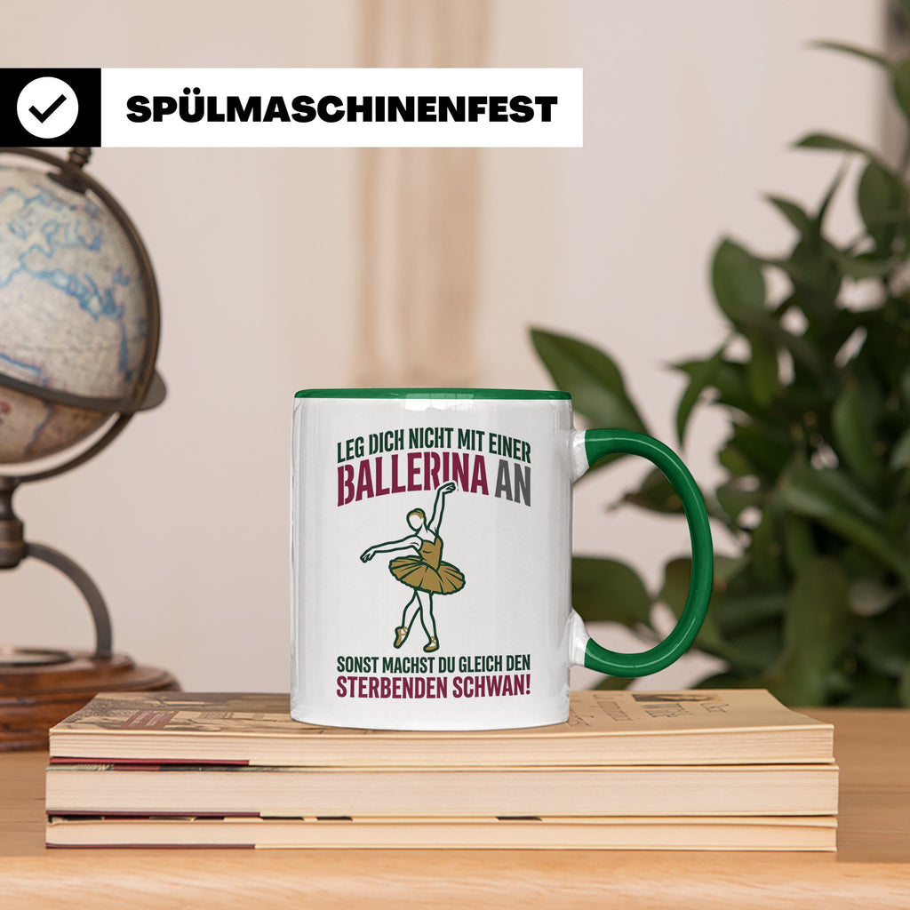 Ballerina Tasse Sterbender Schwan lustiger Spruch für Tänzer – Grün [farbe:grün]