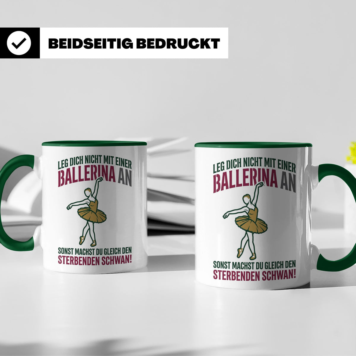 Ballerina Tasse Sterbender Schwan lustiger Spruch für Tänzer – Grün [farbe:grün]