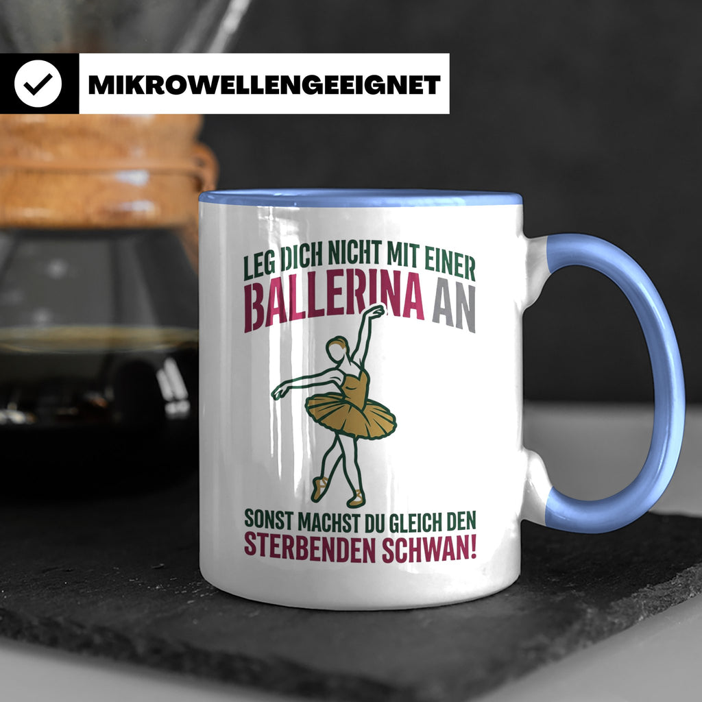 Ballerina Tasse Sterbender Schwan lustiger Spruch für Tänzer – Blau [farbe:blau]