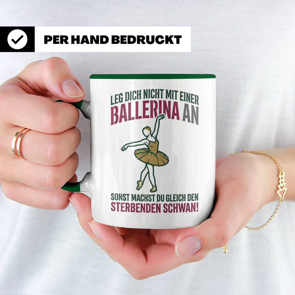 Ballerina Tasse Sterbender Schwan lustiger Spruch für Tänzer – Grün [farbe:grün]