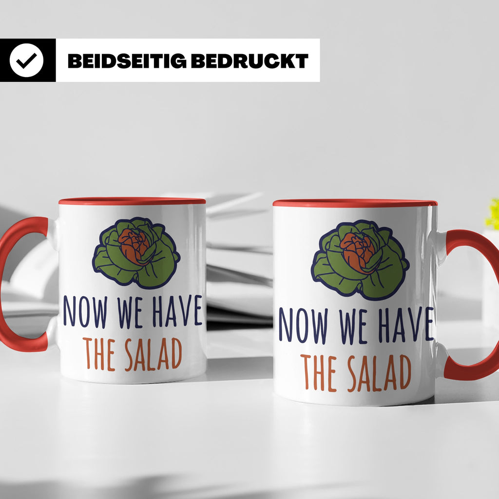 Denglish Tasse Now We Have The Salad, Spruch Da haben wir de – Rot [farbe:rot]