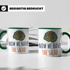Denglish Tasse Now We Have The Salad, Spruch Da haben wir de – Grün [farbe:grün]