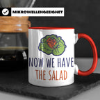 Denglish Tasse Now We Have The Salad, Spruch Da haben wir de – Rot [farbe:rot]