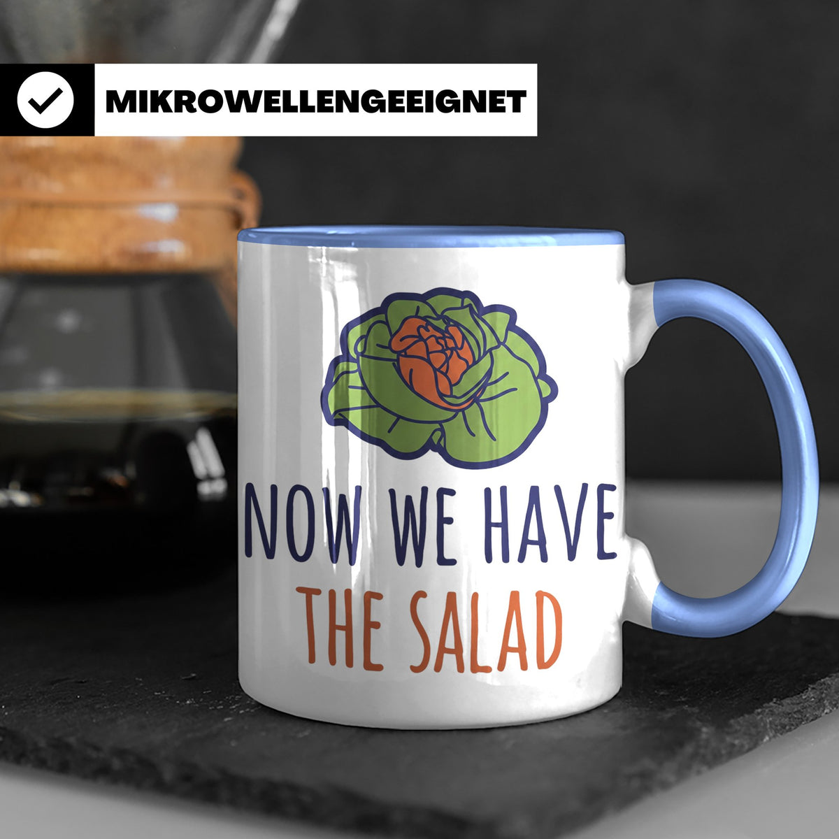 Denglish Tasse Now We Have The Salad, Spruch Da haben wir de – Blau [farbe:blau]