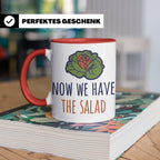 Denglish Tasse Now We Have The Salad, Spruch Da haben wir de – Rot [farbe:rot]