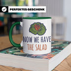 Denglish Tasse Now We Have The Salad, Spruch Da haben wir de – Grün [farbe:grün]