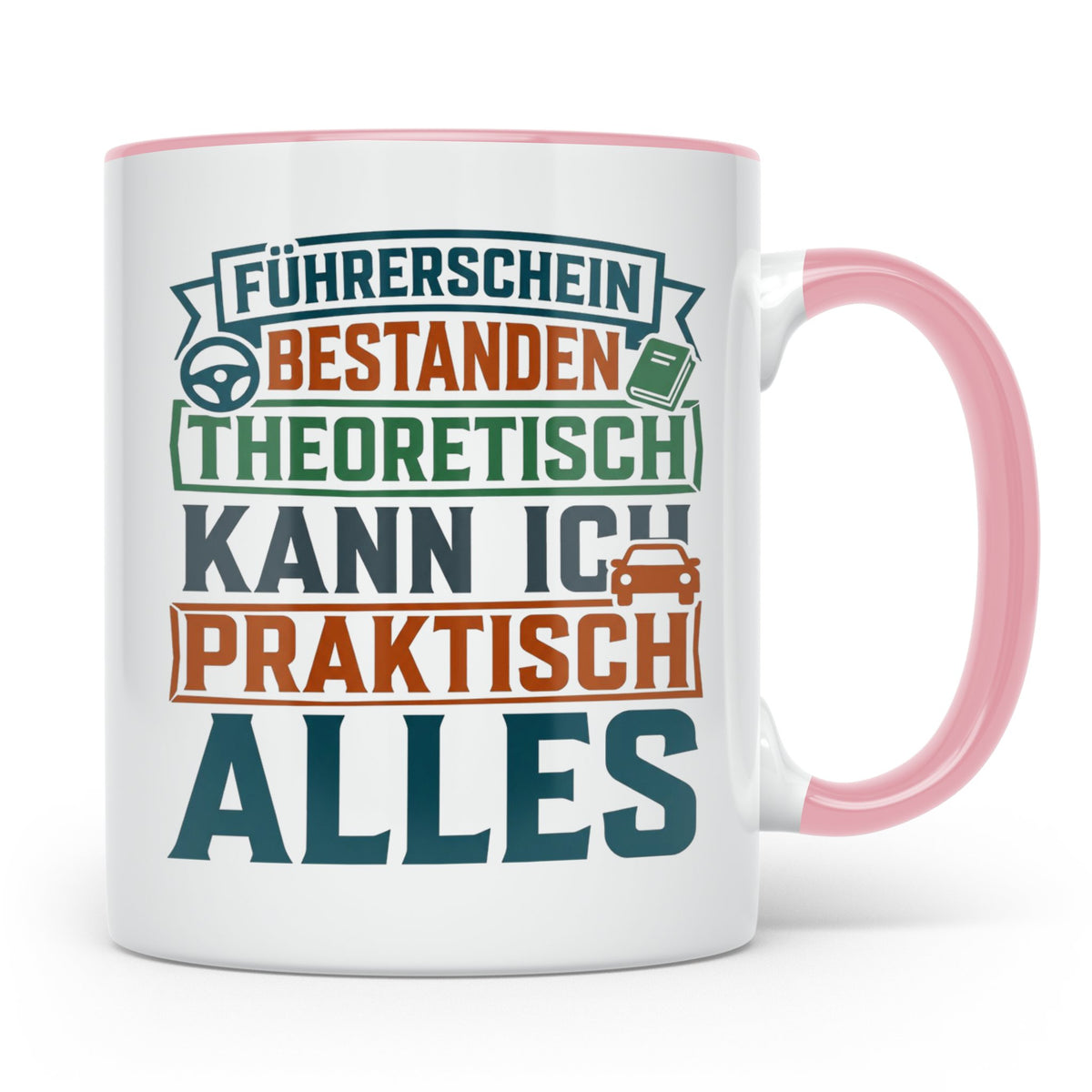 Führerschein bestanden Tasse lustig, Geschenk zur Fahrprüfun – Rosa [farbe:rosa]