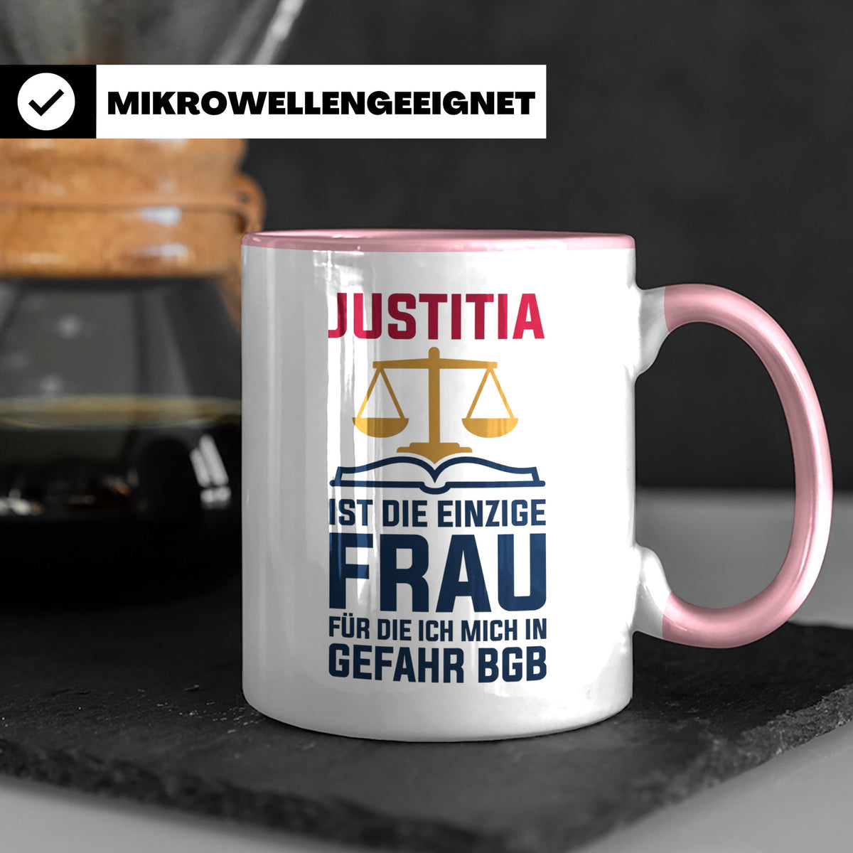 Justitia Tasse für Juristen & Anwälte lustiger Jura BGB Spru – Rosa [farbe:rosa]