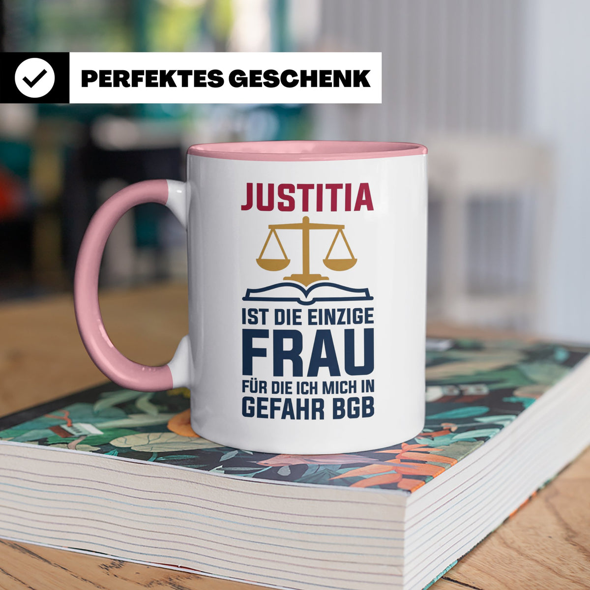 Justitia Tasse für Juristen & Anwälte lustiger Jura BGB Spru – Rosa [farbe:rosa]