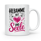 Hebamme mit Herz und Seele Tasse - Hebammen Geschenkidee für – Weiß [farbe:weiß]