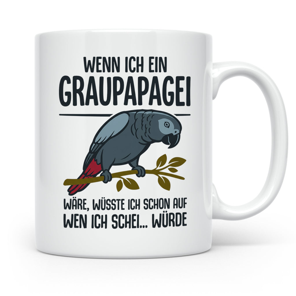Graupapagei Tasse mit Spruch Wenn ich ein Graupapagei wäre.. – Weiß [farbe:weiß]