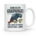 Graupapagei Tasse mit Spruch Wenn ich ein Graupapagei wäre.. – Weiß [farbe:weiß]