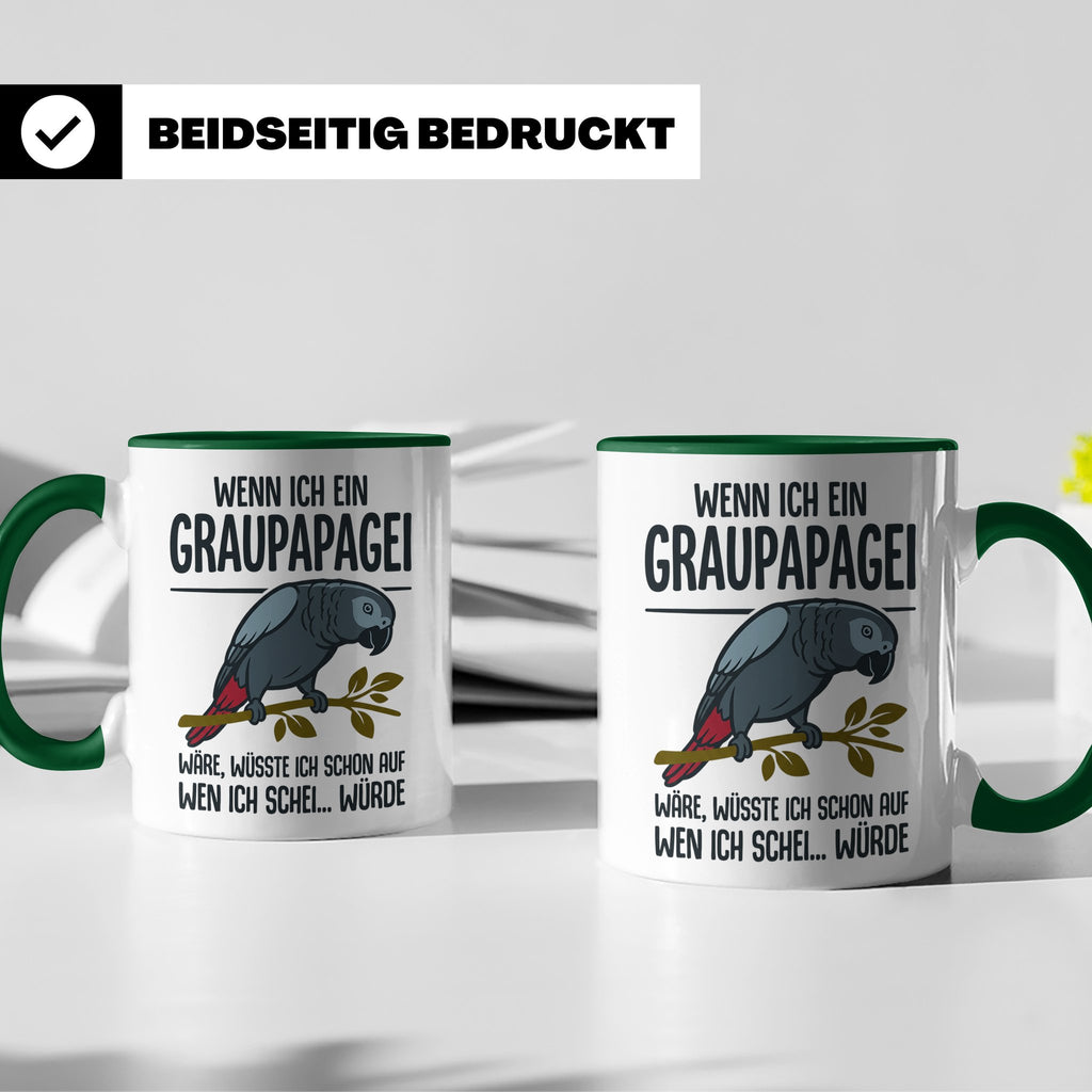 Graupapagei Tasse mit Spruch Wenn ich ein Graupapagei wäre.. – Grün [farbe:grün]
