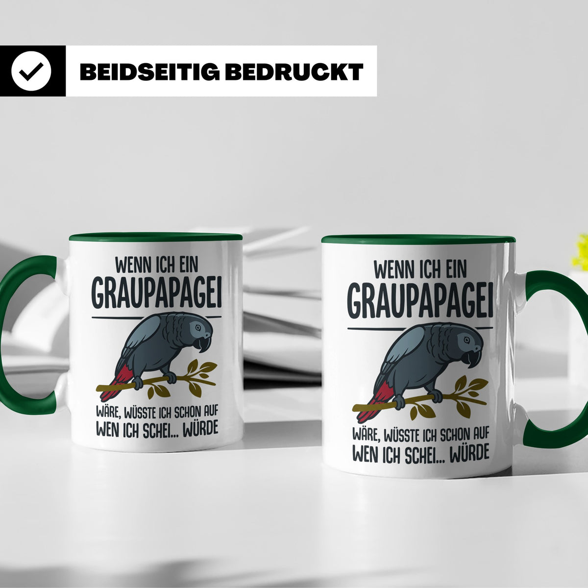 Graupapagei Tasse mit Spruch Wenn ich ein Graupapagei wäre.. – Grün [farbe:grün]