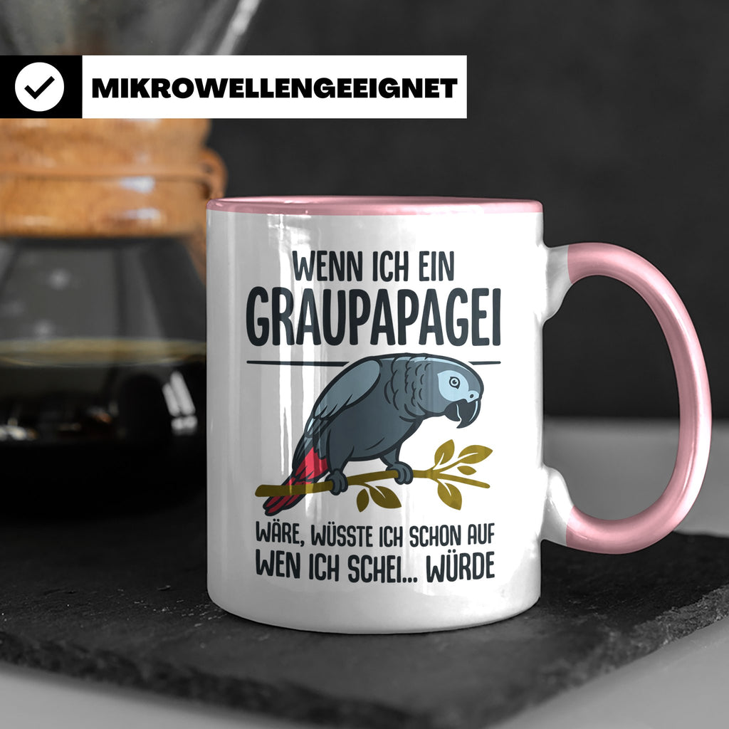Graupapagei Tasse mit Spruch Wenn ich ein Graupapagei wäre.. – Rosa [farbe:rosa]