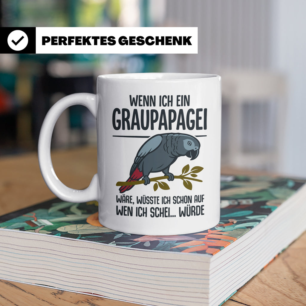 Graupapagei Tasse mit Spruch Wenn ich ein Graupapagei wäre.. – Weiß [farbe:weiß]