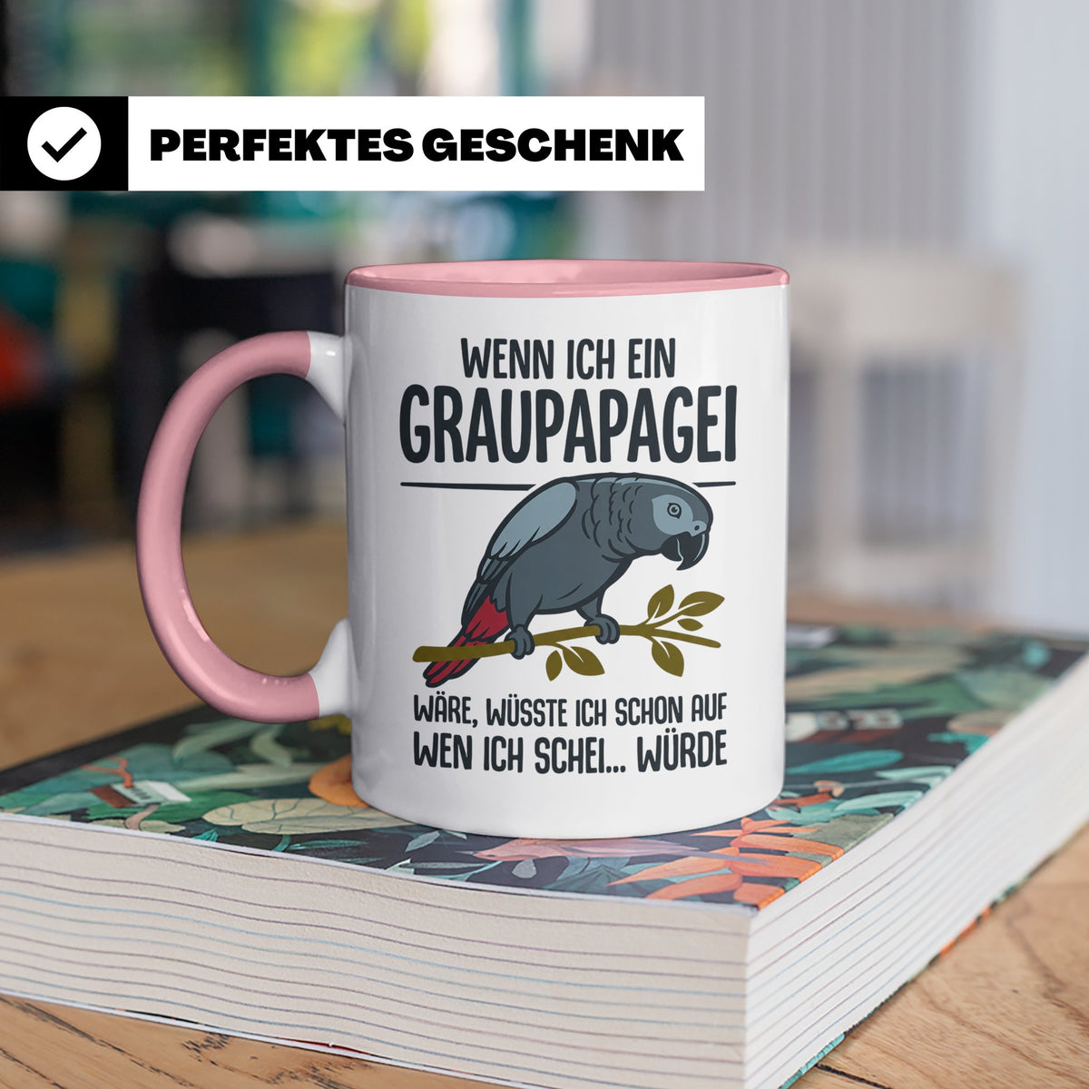 Graupapagei Tasse mit Spruch Wenn ich ein Graupapagei wäre.. – Rosa [farbe:rosa]
