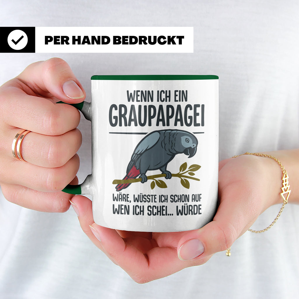 Graupapagei Tasse mit Spruch Wenn ich ein Graupapagei wäre.. – Grün [farbe:grün]