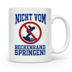 Bademeister Tasse Nicht vom Beckenrand springen lustiger Spr – Weiß [farbe:weiß]