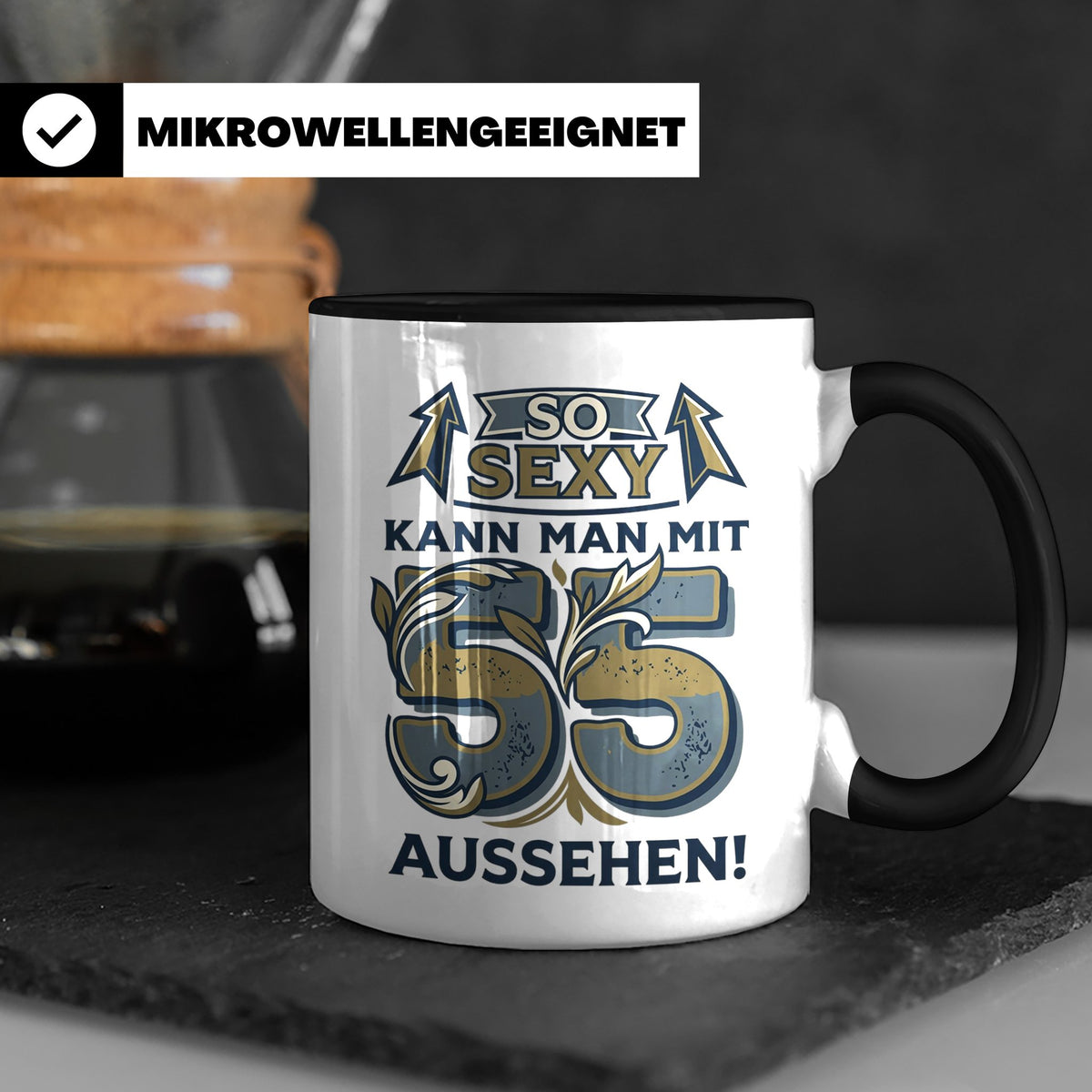 55. Geburtstag Tasse für Männer & Frauen | So Sexy mit 55 au – Schwarz [farbe:schwarz]