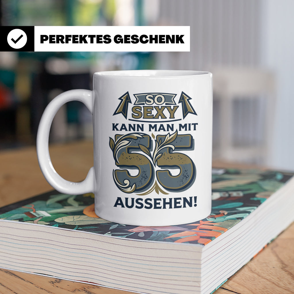 55. Geburtstag Tasse für Männer & Frauen | So Sexy mit 55 au – Weiß [farbe:weiß]