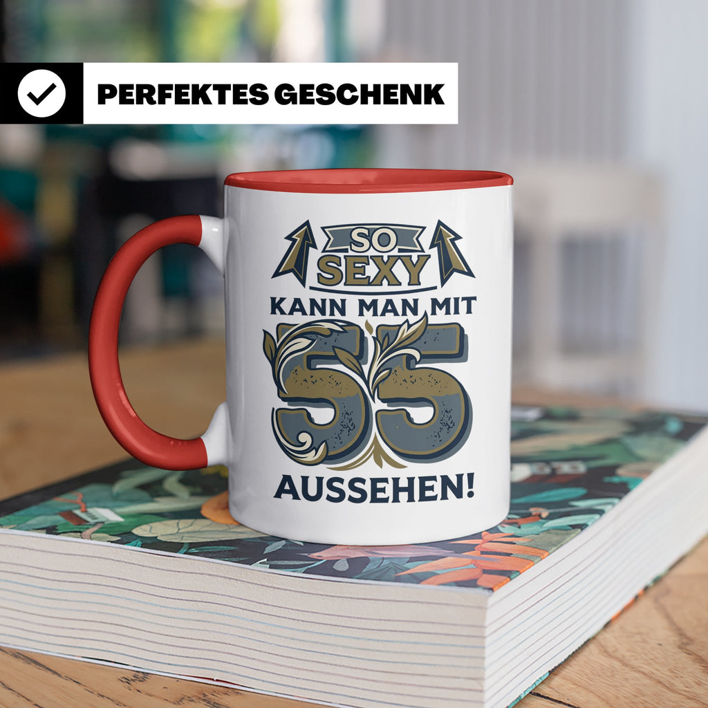 55. Geburtstag Tasse für Männer & Frauen | So Sexy mit 55 au – Rot [farbe:rot]