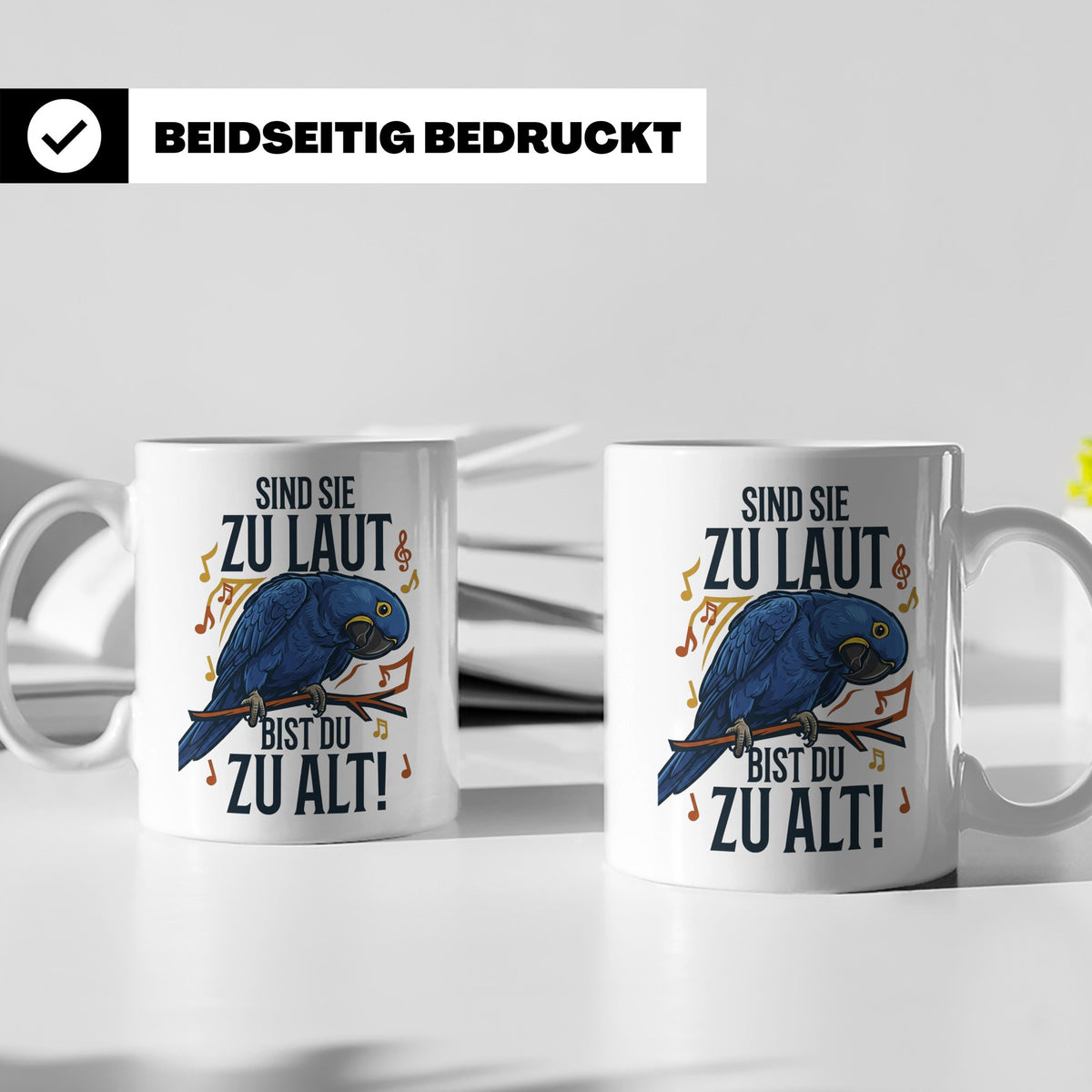 Hyazinth Ara Tasse Spruch 'Sind sie zu laut bist du zu alt'  – Weiß [farbe:weiß]
