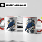 Hyazinth Ara Tasse Spruch 'Sind sie zu laut bist du zu alt'  – Rot [farbe:rot]