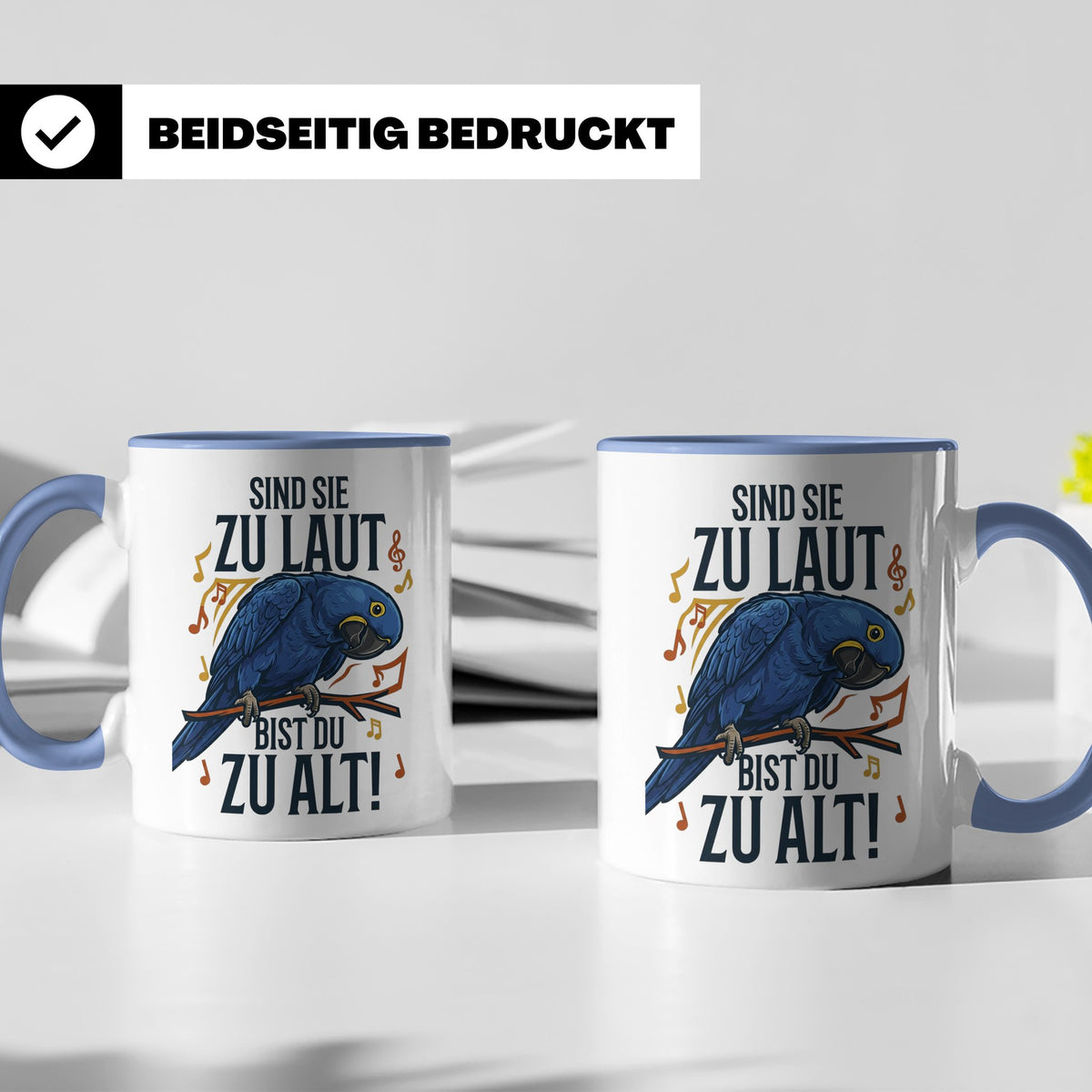 Hyazinth Ara Tasse Spruch 'Sind sie zu laut bist du zu alt'  – Blau [farbe:blau]