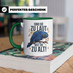 Hyazinth Ara Tasse Spruch 'Sind sie zu laut bist du zu alt'  – Grün [farbe:grün]
