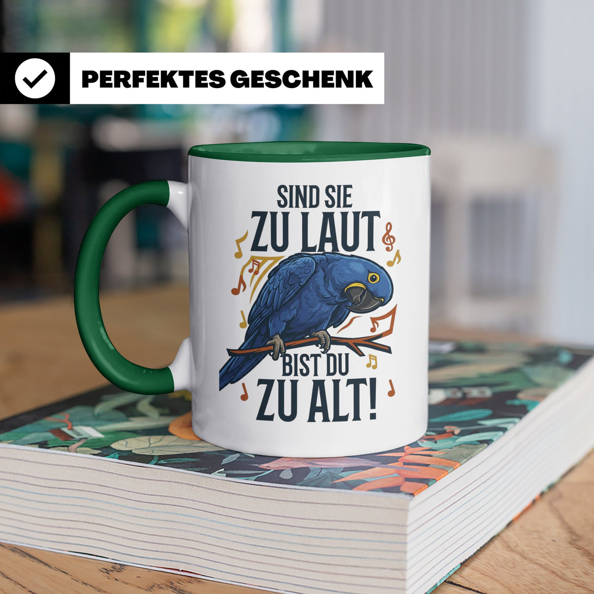 Hyazinth Ara Tasse Spruch 'Sind sie zu laut bist du zu alt'  – Grün [farbe:grün]