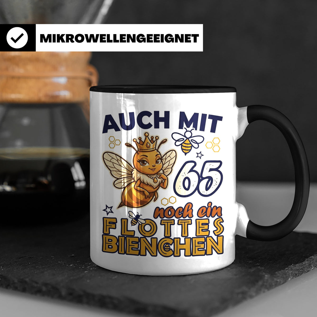 65. Geburtstag Tasse Frau Lustig Flottes Bienchen Spruch Bie – Schwarz [farbe:schwarz]