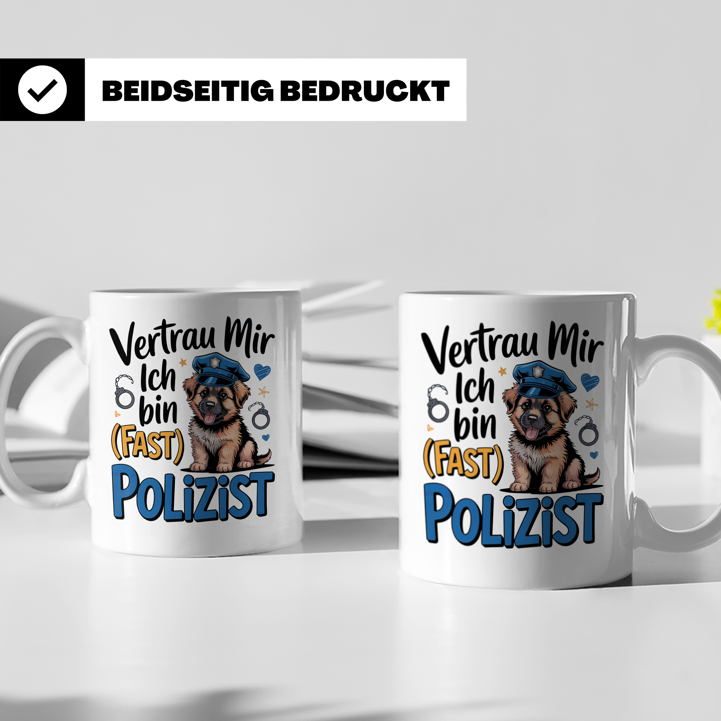 Hunde Polizist Tasse - Vertrau Mir Ich Bin Fast Polizist Sch – Weiß [farbe:weiß]