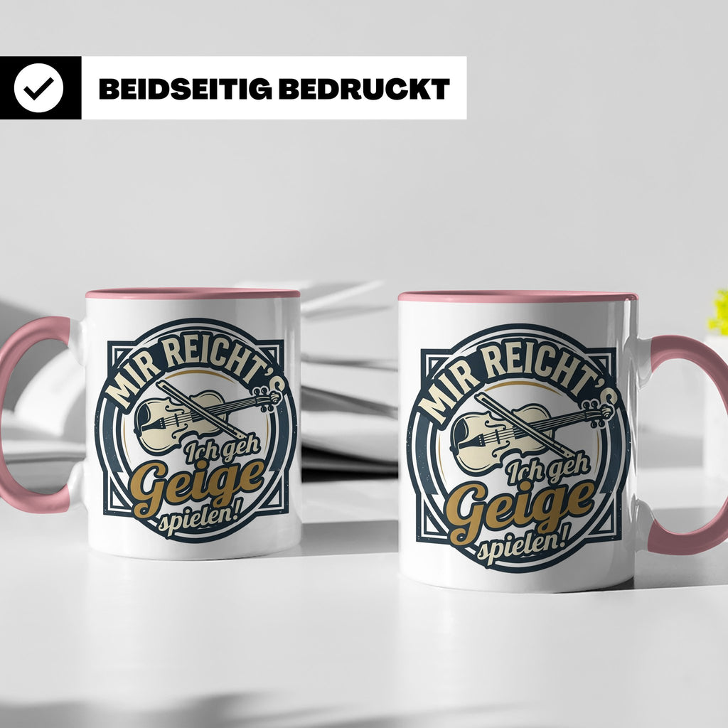 Geige Tasse mit Spruch Mir reicht's ich geh spielen, lustige – Rosa [farbe:rosa]