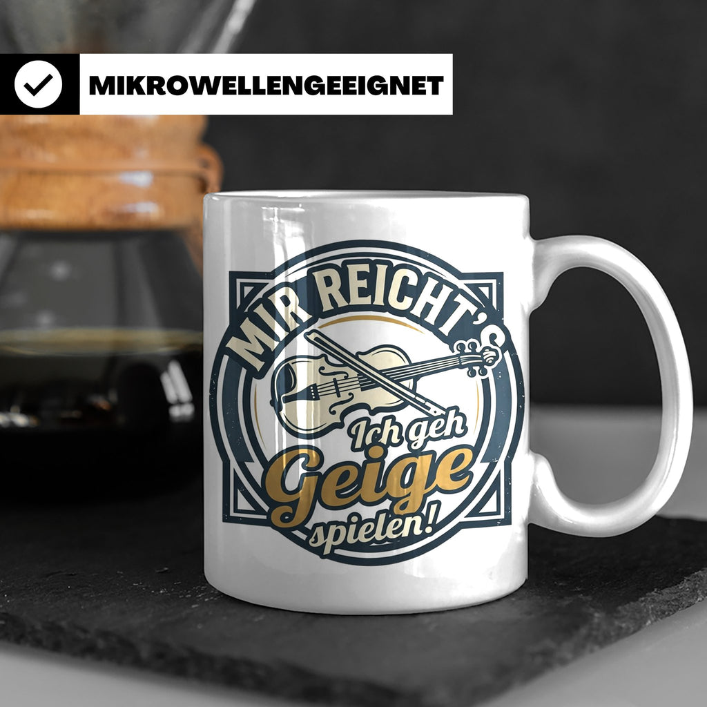 Geige Tasse mit Spruch Mir reicht's ich geh spielen, lustige – Weiß [farbe:weiß]