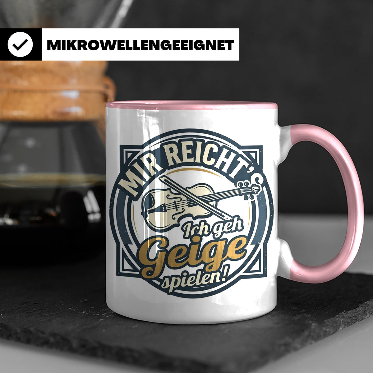 Geige Tasse mit Spruch Mir reicht's ich geh spielen, lustige – Rosa [farbe:rosa]