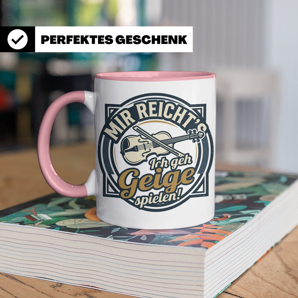 Geige Tasse mit Spruch Mir reicht's ich geh spielen, lustige – Rosa [farbe:rosa]