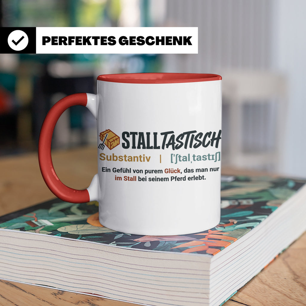 Pferde Tasse Stalltastisch Spruch, Geschenk für Reiterin, Ka – Rot [farbe:rot]