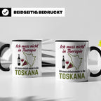Toskana Tasse mit Spruch Ich muss nicht in Therapie. Italien – Schwarz [farbe:schwarz]