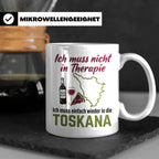 Toskana Tasse mit Spruch Ich muss nicht in Therapie. Italien – Weiß [farbe:weiß]