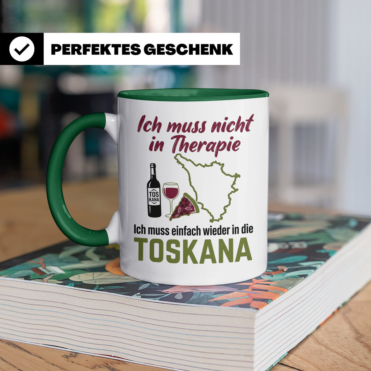 Toskana Tasse mit Spruch Ich muss nicht in Therapie. Italien – Grün [farbe:grün]