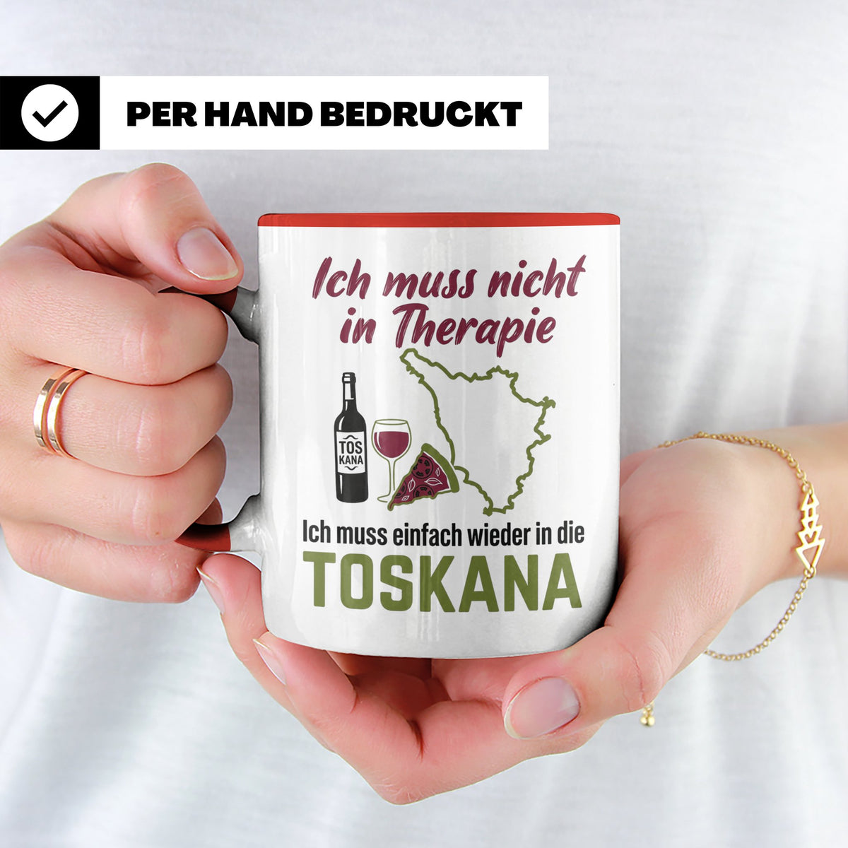 Toskana Tasse mit Spruch Ich muss nicht in Therapie. Italien – Rot [farbe:rot]