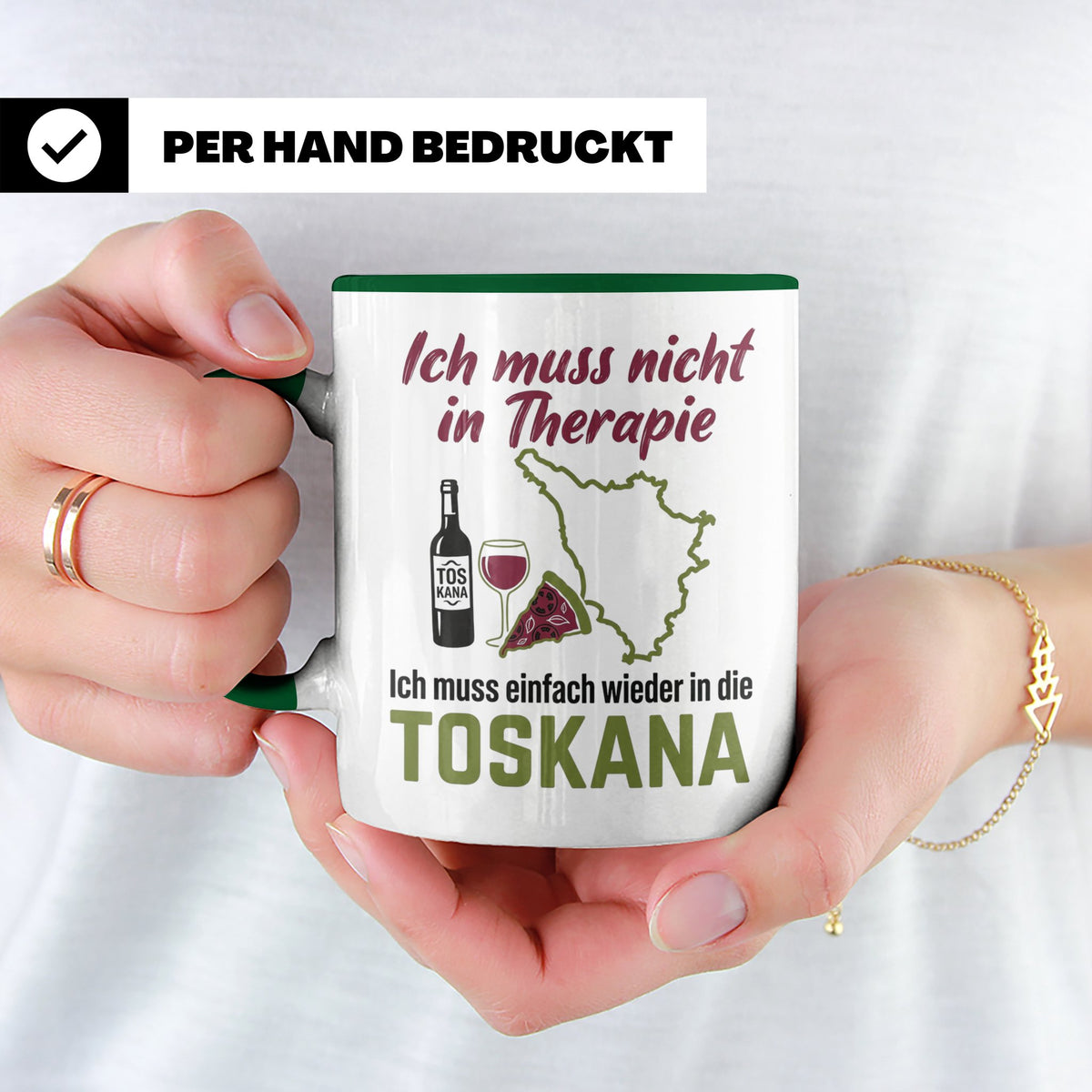 Toskana Tasse mit Spruch Ich muss nicht in Therapie. Italien – Grün [farbe:grün]